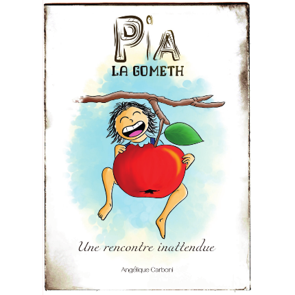 Pia la Gometh - une rencontre inattendue - Roman jeunesse